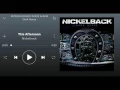 Nickelback(This Afternoon) HQ