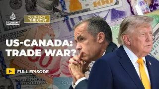 How far will the US-Canada trade war go? | Counting the Cost