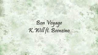 Download K.Will ft. Beenzino - Bon Voyage [Han \u0026 Eng] MP3