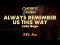 Always Remember Us This Way - Lady Gaga Easy Guitar Chords
