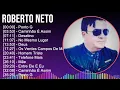 Download Lagu Roberto Neto 2024 MIX Maiores Sucessos - Ponto G, Caminhão É Assim, Desatino, No Mesmo Lugar