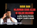 Download Lagu 💥sit still, pour the name of Allah into your heart, enter heaven without reckoning💥KH Mukhlason R...