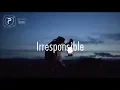Download Lagu Torine - Irresponsible // lyrics
