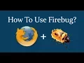 How To Use Firebug In Mozilla Firefox