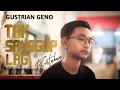 Download Lagu LAGU SLOWROCK TERBARU 2022 | GUSTRIAN GENO - TAK SANGGUP LAGI BERTAHAN