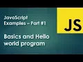 JavaScript Examples part 1 - Basics and Hello World program