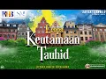 Lagu Kajian Tematik : Keutamaan Tauhid - Stockholm, Swedia | Khalid Basalamah