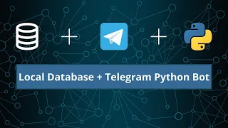 Connect a Local Database to a Telegram Bot using Python CRUD operations