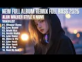 Download Lagu ALAN WALKER STYLE X NAMI || ALL OF YOU || NEW FULL ALBUM 2025