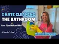 Download Lagu I Hate Cleaning the Bathroom | Your Tips Changed Everything! ADHD Friendly 