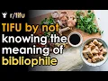 TIFU by not knowing the meaning of bibliophile