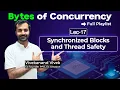 Synchronized Blocks for Thread Safety in Multithreaded Program Lec-17