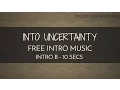 Download Lagu Free Intro Short Music - 'Into Uncertainty'' (Intro B - 10 seconds)