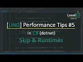 C LINQ Performance Tips - Skip NET Runtimes