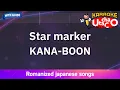Download Lagu Star marker – KANA-BOON (Romaji Karaoke with guide)