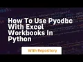 How to use pyodbc with excel workbooks in python