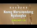 Download Lagu Naeng Marsinondang Ngolungku Karaoke Buku Ende 720