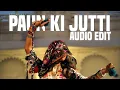 Download Lagu Paon Ki Jutti {Thara Paisa Thari Daulat} - [Audio Edit]