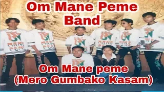 om mane peme om mane peme band nepali pop song new pop song old pop song