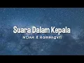 Noah - Suara Dalam Kepala (Lyric)