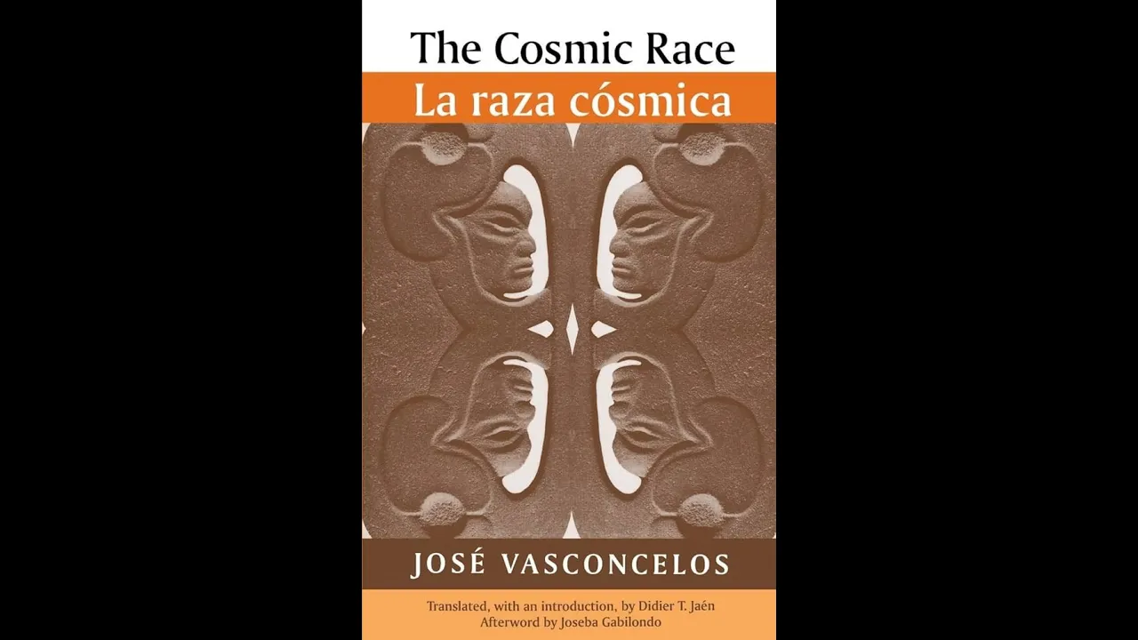 José Vasconcelos' "The Cosmic Race" with Dr. Alison Posey
