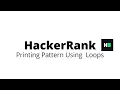 Printing Pattern Using Loops HackerRank Solution