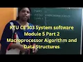 KTU CS303 System software Module 5 Part 2 Macroprocessor Algorithm and Data Structures