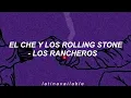 LOS RANCHEROS - EL CHE Y LOS ROLLING STONES || Letra