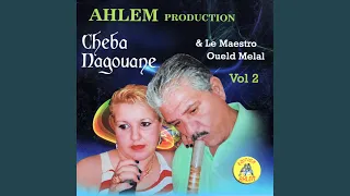 Zwaj El Ghalba Feat Oueld Melal 