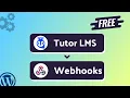 Integrating Tutor LMS with Webhooks Step-by-Step Tutorial Bit Integrations