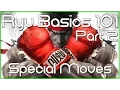 Ryu Basics 101 Guide Part 2 - Special Move FightStick Controller Tutorial