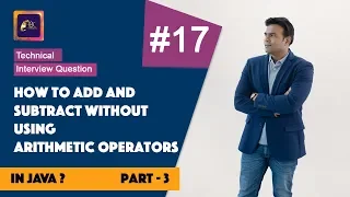 How to add and subtract without using arithmetic operators in Java Part 3 ABC