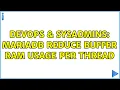 DevOps SysAdmins MariaDB reduce buffer RAM usage per thread 2 Solutions