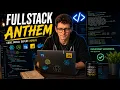 Fullstack Anthem