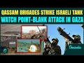 Download Lagu Al- Qassam Launch Point-Blank Attack on Israeli Tank in Tel al-Hawa –Dramatic Hamas Footage Surfaces