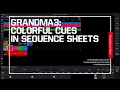 03 Colorful Cues in Sequence Sheets Can 3 do those too -