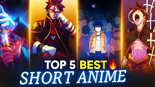 top 5 short and best anime
