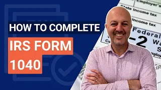 IRS Form 1040 Step-by-Step Guide for Completing