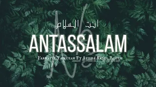 Download ANTASSALAM (Lirik, Arab + Latin \u0026 Terjemahan) cover- Farhatul Fairuzah ft Ayisha Abdul Basith MP3