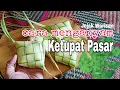 Download Lagu Tutorial Membuat Ketupat Pasar