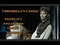 Cinderella s Castle But It s Just The Bits That I Found Funniest