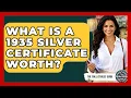 What Is A 1935 Silver Certificate Worth - The Collectibles Guide