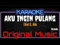 Download Lagu Karaoke Aku Ingin Pulang ( Original Music ) HQ Audio - Ebiet G. Ade
