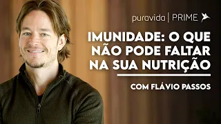 SUPLEMENTAÇÃO ALIMENTAR: nutrientes que melhoram sua IMUNIDADE, com Flavio Passos