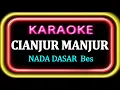 Download Lagu KARAOKE CIANJUR MANJUR NADA DASAR Bes | MINUS ONE
