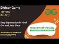 Divisor Game GFG POTD C Java Code Kar Lo