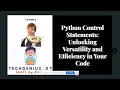 Python Control Statements Unlocking Power and Skills in Code Lesson 9