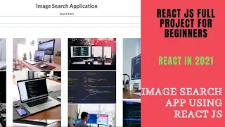 Image Search Application using REACT JS Project using React JS Project Overview