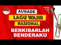 Download Lagu Aubade Pelajar, Lagu Wajib Nasional: Berkibarlah Benderaku