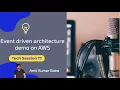 How to set up an event driven architecture on AWS SNS SQS Lambda Tech session 17